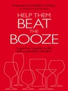 Help Them Beat the Booze (eBook): How to survive life with a problem drinker